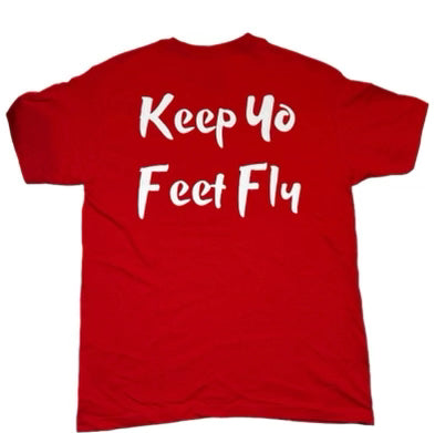 "Keep Yo Feet Fly" T-Shirt (Red)